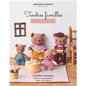 TENDRES FAMILLES AU CROCHET 6 FAMILLES D'ANIMAUX & LEURS ACCESSOIRES