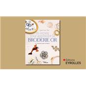 10 LECONS POUR APPRENDRE LA BRODERIE OR