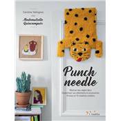 PUNCH NEEDLE - REALISER DES OBJETS DECO - CUSTOMISER SES VETEMENTS...