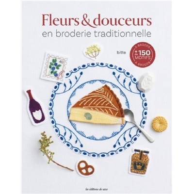 FLEURS & DOUCEURS EN BRODERIE TRADITIONNELLE 