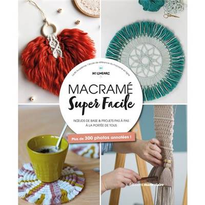 MACRAME SUPER FACILE - NOEUDS DE BASE & PROJETS PAS A PAS