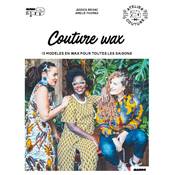 COUTURE WAX - 13 MODELES EN WAX POUR TOUTES LES SAISONS