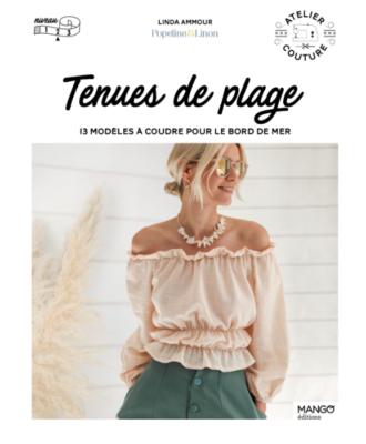 TENUES DE PLAGE - 13 MODELES A COUDRE POUR LE BORD DE MER