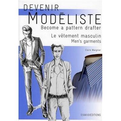 DEVENIR MODELISTE LE VETEMENT MASCULIN