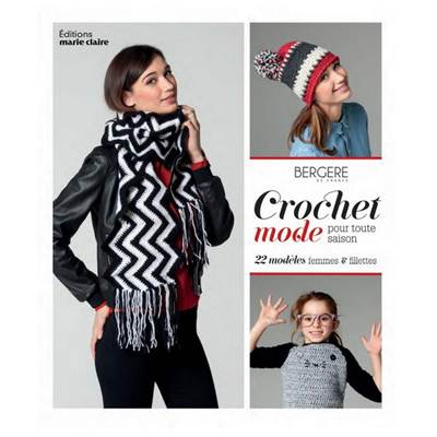 CROCHET MODE POUR TOUTE SAISON 22 MODELES FEMMES ET FILLETTES